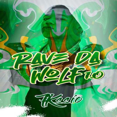 Rave da Wolf 1.0 By MC 7Kssio's cover