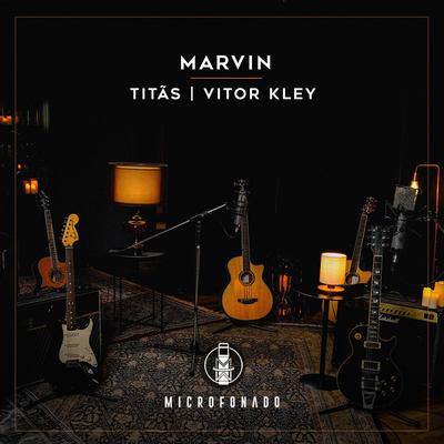 Marvin (Microfonado) By Titãs, Vitor Kley's cover