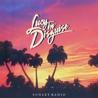 Sunset Radio By Lucy In Disguise's cover