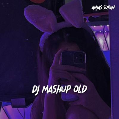 DJ MASHUP OLD's cover