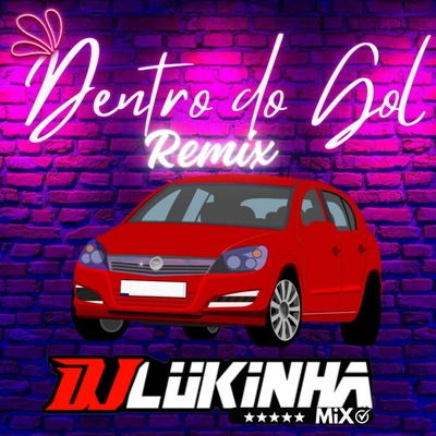 Dentro do Gol (Remix) By DJ Lukinha's cover