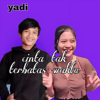 Cinta Tak Terbatas Waktu By Yadi's cover