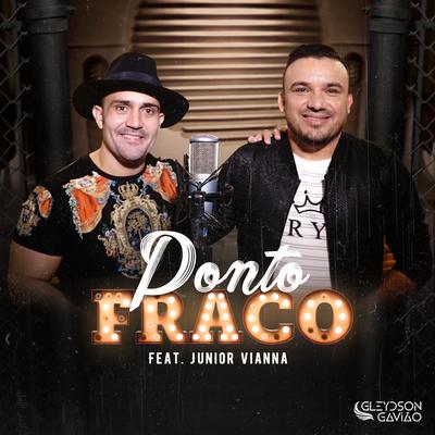 Ponto Fraco (feat. Junior Vianna) By Gleydson Gavião, Junior Vianna's cover