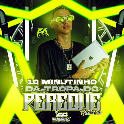 10 Minutos da Tropa do Pereque X Beat Huhu's cover