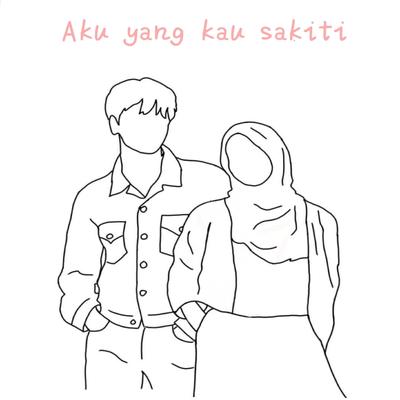 Aku yang kau sakiti's cover