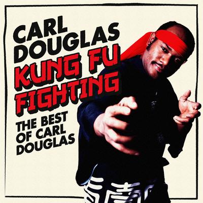Kung Fu Fighting: The Best Of Carl Douglas's cover