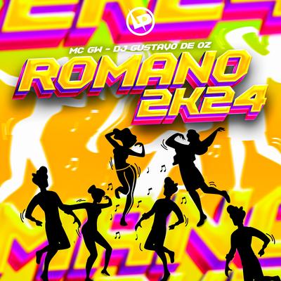 Romano 2K24 By Mc Gw, DJ GUSTAVO DE OZ, DJ PARAVANI DZ7's cover