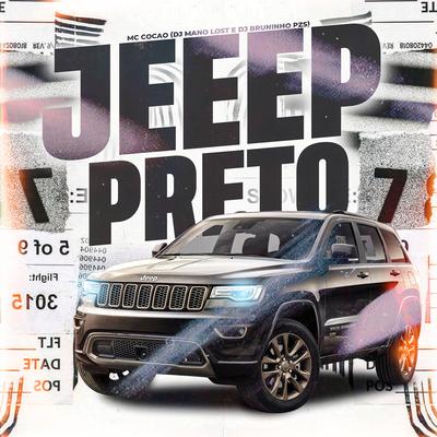Jeep Preto By Dj Bruninho Pzs, Dj Mano Lost, Mc cocão's cover
