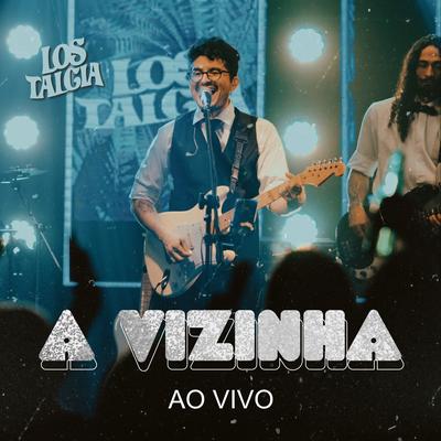 A Vizinha (Ao Vivo) By Lostalgia's cover