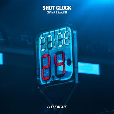 SHOT CLOCK By Drama B, Ajeez's cover