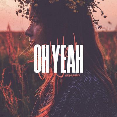 Oh Yeah By Wildflowers, Christine Smit's cover