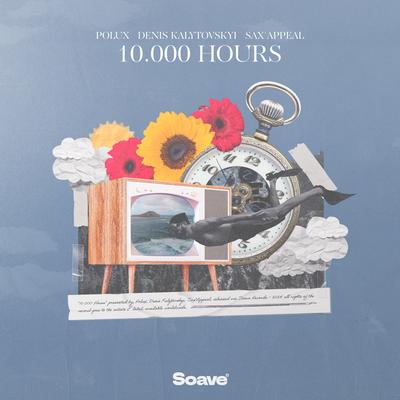 10.000 Hours By Polux, Denis Kalytovskyi, Sax'Appeal's cover