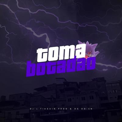 Toma Botadão's cover