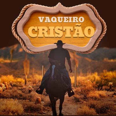 Vaqueiro Cristão By Dayvisson Silva, Tom do céu's cover