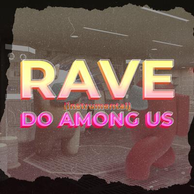 RAVE DO AMONG US (Instrumental)'s cover