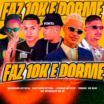 Faz 10K e Dorme's cover