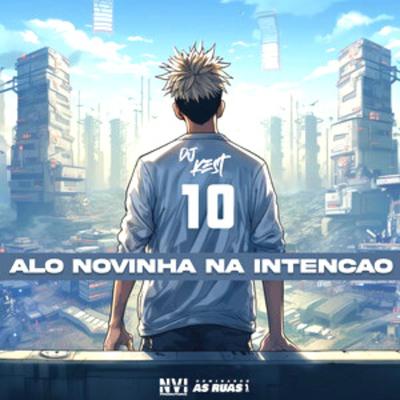 Alô Novinha na Intenção By DJ kest, MC Kevin o Chris's cover