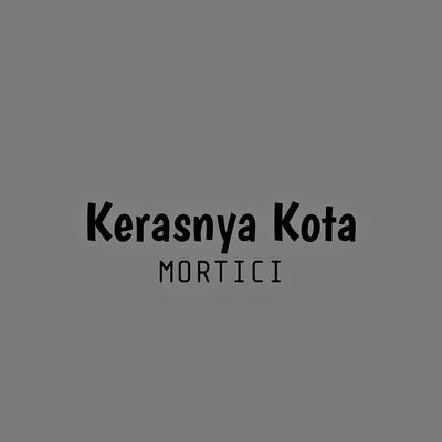 Kerasnya Kota's cover