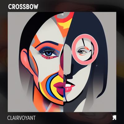 Clairvoyant By Crossbow's cover