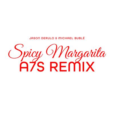 Spicy Margarita (A7S Remix)'s cover