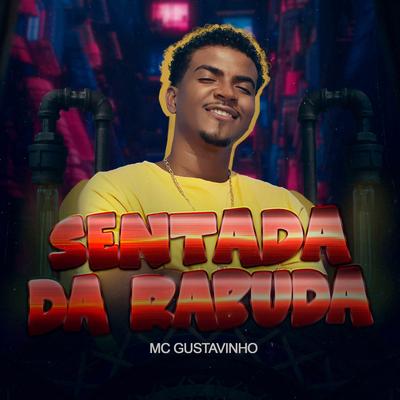 Sentada da Rabuda By MC Gustavinho's cover