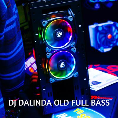 DJ DALINDA OLD FULL BASS By DITO BERGAS's cover