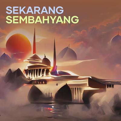 Sekarang Sembahyang's cover