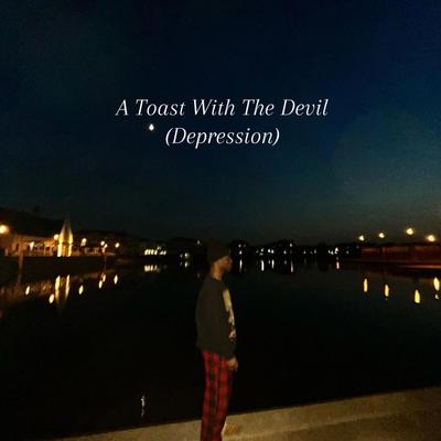 a toast with the devil (depression)'s cover