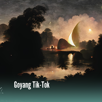 Goyang Tik-Tok's cover