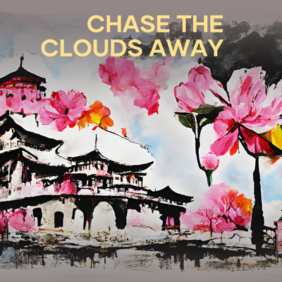 Chase the Clouds Away's cover