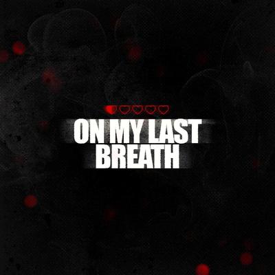 ON MY LAST BREATH's cover