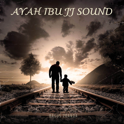 Ayah Ibu JJ Sound's cover