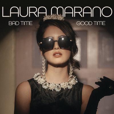 BAD TIME GOOD TIME By Laura Marano's cover