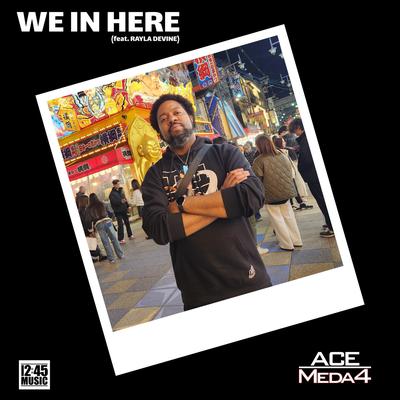 We in Here By ACE MEDA4, Rayla Devine's cover