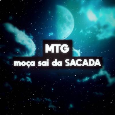 MTG - MOÇA SAI DA SACADA's cover