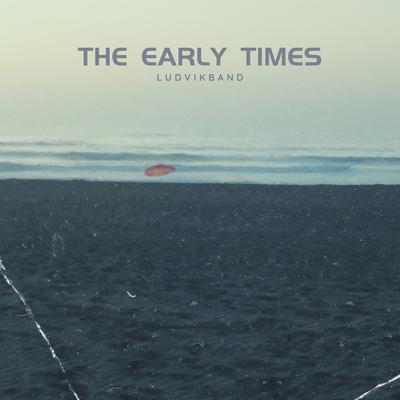 The Early Times's cover