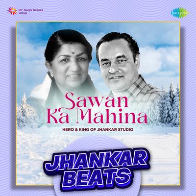 Sawan Ka Mahina - Jhankar Beats's cover