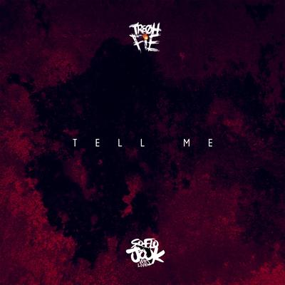 Tell Me By Tre Oh Fie's cover