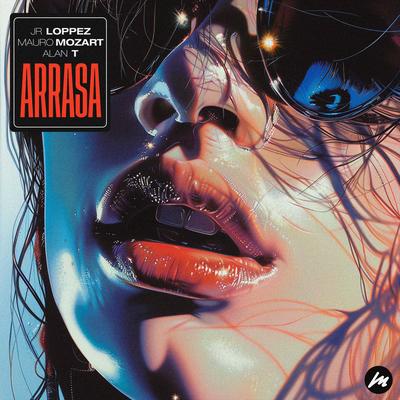 Arrasa (Radio Edit) By Jr Loppez, Mauro Mozart, Alan T's cover