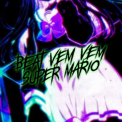 BEAT VEM VEM SUPER MÁRIO (SLOWED VERSION)'s cover