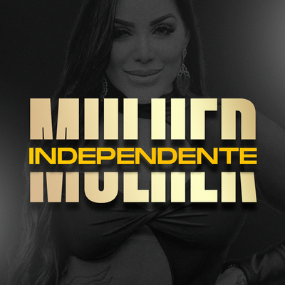 Mulher Independente By Myrlla Pinheiro's cover