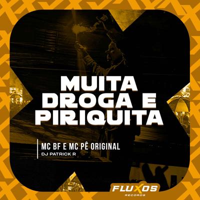 Muita Droga e Piriquita's cover