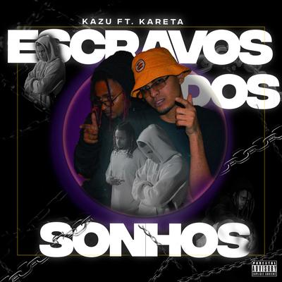 Escravos dos Sonhos By KazuOG, Kareta, El Gagö's cover