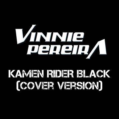 Kamen Rider Black (Cover Version)'s cover
