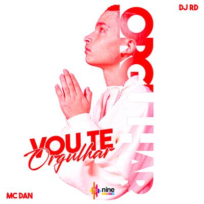 Vou Te Orgulhar By MC DAN, DJ RD, nine funk's cover