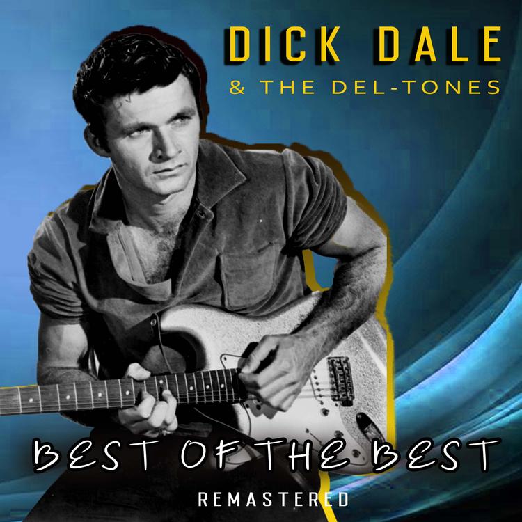 Dick Dale & The Del-Tones's avatar image