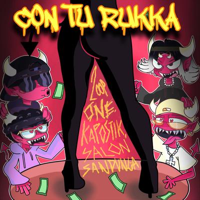 Con Tu Rukka By Zoop One, Kapostik, Salon Sandunga's cover
