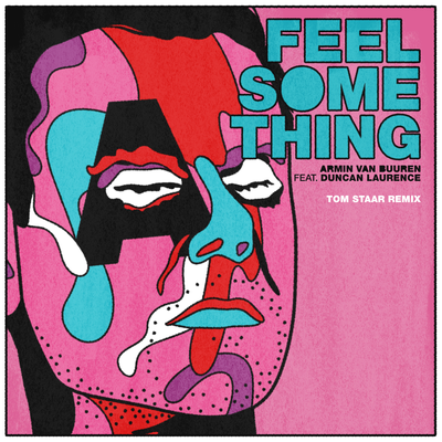 Feel Something By Tom Staar, Armin van Buuren, Duncan Laurence's cover