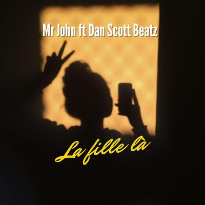 La fille là (feat. Dan Scott Beatz)'s cover