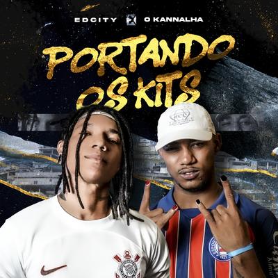 Portando os Kits By Ed City, O Kannalha's cover